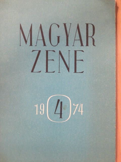 Balassa György - Magyar Zene 1974/4. [antikvár]