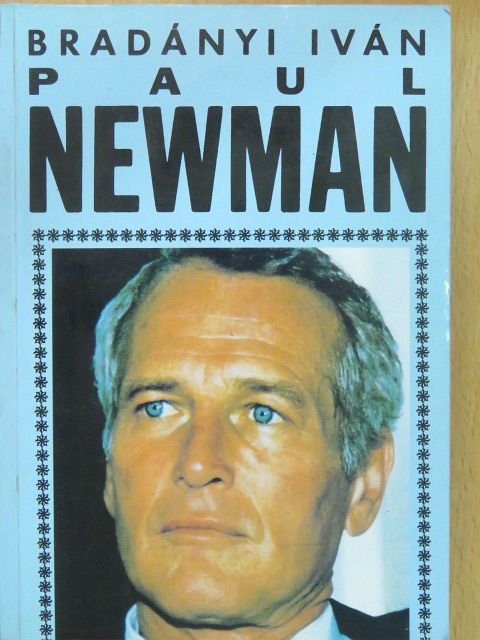 Bradányi Iván - Paul Newman (dedikált példány) [antikvár]