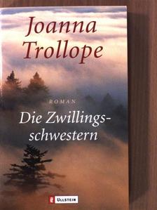 Joanna Trollope - Die Zwillingsschwestern [antikvár]