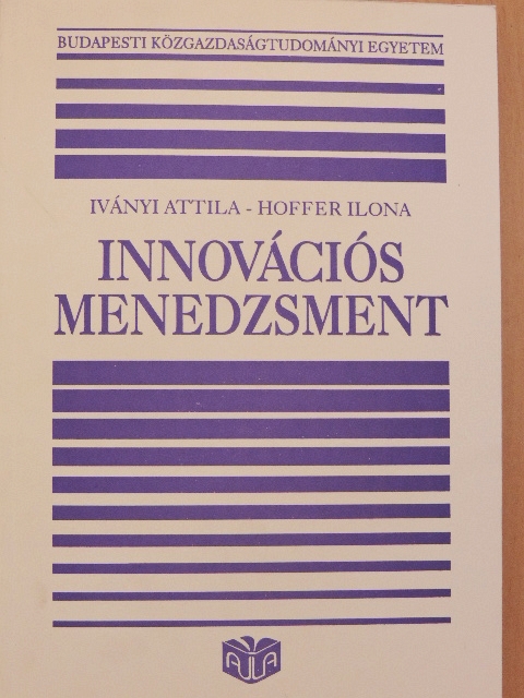 Hoffer Ilona - Innovációs menedzsment [antikvár]