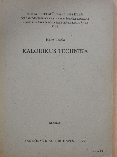 Helm László - Kalorikus technika [antikvár]