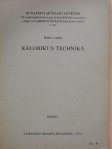 Helm László - Kalorikus technika [antikvár]