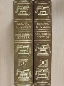 Eduard Stucken - Die Weissen Götter I-II. [antikvár]