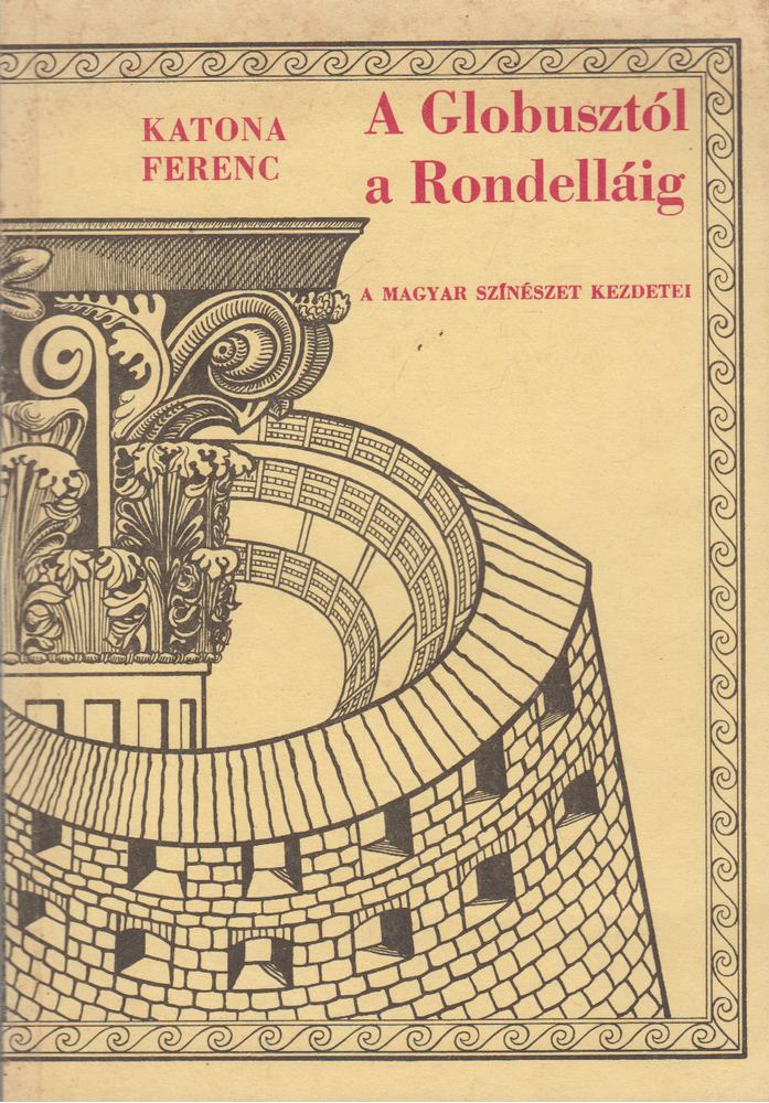 Katona Ferenc - A Globusztól a Rondelláig [antikvár]