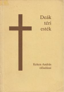 Keken András - Deák téri esték [antikvár]