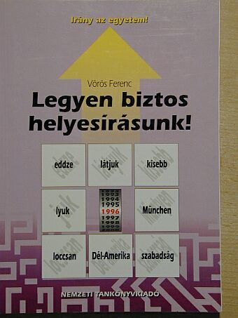 Vörös Ferenc - Legyen biztos helyesírásunk! [antikvár]