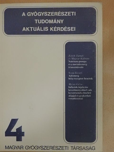 Magyar Kálmán - A gyógyszerészeti tudomány aktuális kérdései 4. [antikvár]