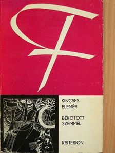 Kincses Elemér - Bekötött szemmel [antikvár]