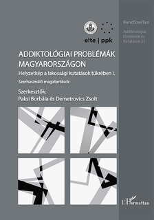 Paksi Borbála - Demetrovics Zsolt(szerk.[szerk.] - Addiktológiai problémák Magyarországon I.