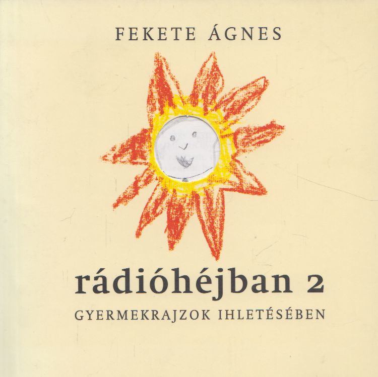 Fekete Ágnes - Rádióhéjban 2 [antikvár]