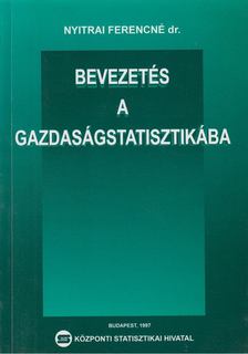 Dr. Nyitrai Ferencné - Bevezetés a gazdaságstatisztikába [antikvár]
