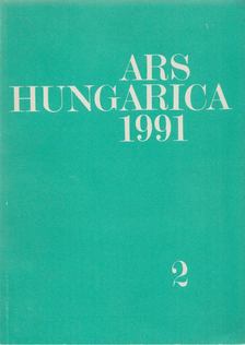 Bernáth Mária - Ars Hungarica 1991/2 [antikvár]