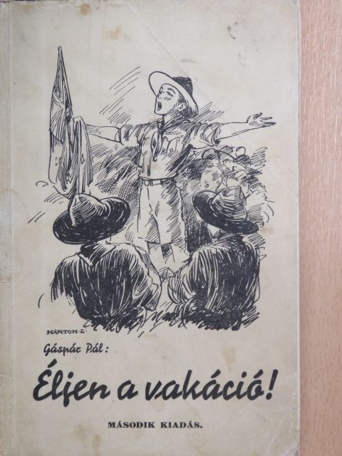 Dr. Gáspár Pál - Éljen a vakáció! [antikvár]
