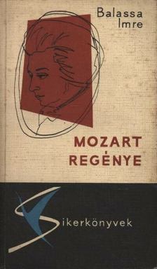 BALASSA IMRE - Mozart regénye [antikvár]