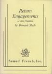 Bernard Slade - Return Engagements [antikvár]