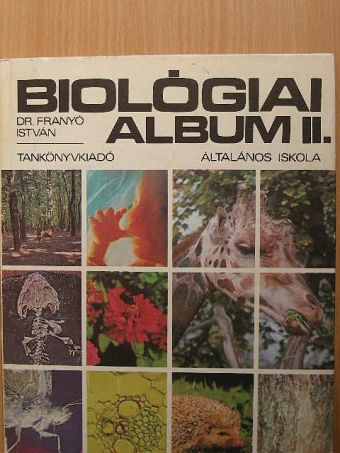 Dr. Franyó István - Biológiai album II. [antikvár]