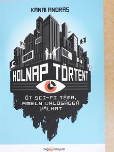 Kánai András - Holnap történt [antikvár]