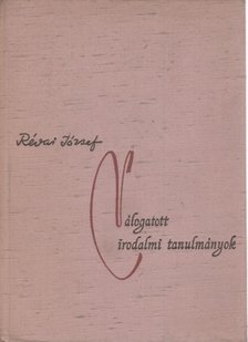 RÉVAI JÓZSEF - Válogatott irodalmi tanulmányok [antikvár]