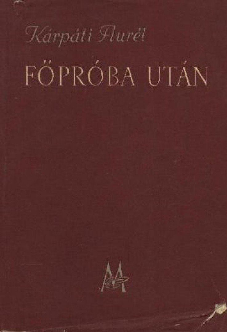 KÁRPÁTI AURÉL - Főpróba után [antikvár]