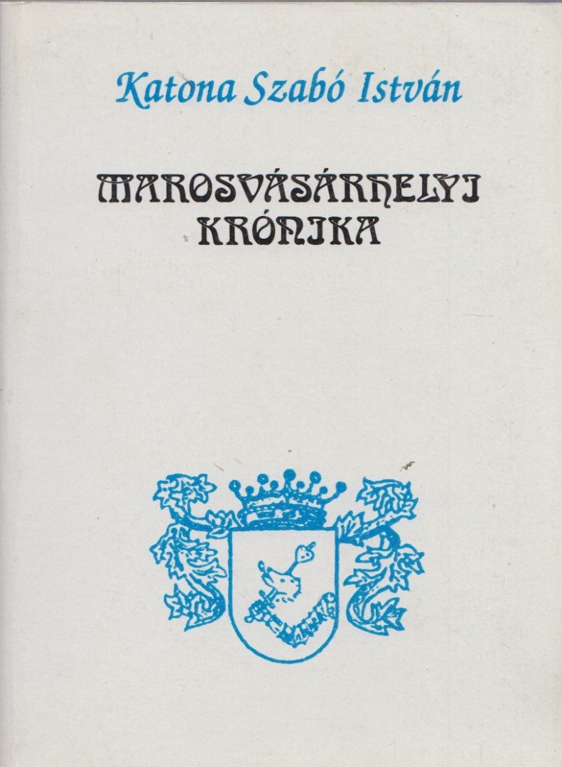 Katona Szabó István - Marosvásárhelyi krónika [antikvár]
