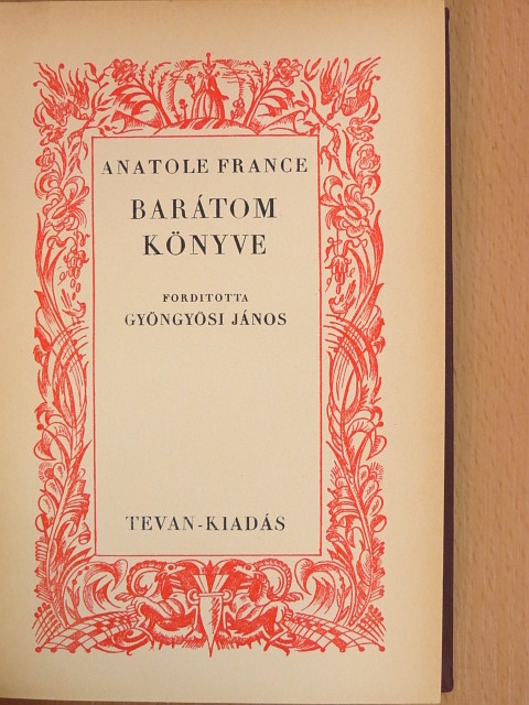 Anatole France - Barátom könyve [antikvár]