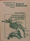 Csányi József - Halakból és egyéb hideg vérű állatokból készült ételek [antikvár]