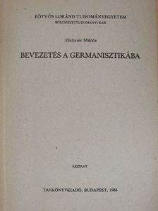 Hutterer Miklós - Bevezetés a germanisztikába [antikvár]