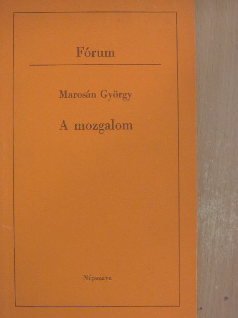 Marosán György - A mozgalom [antikvár]