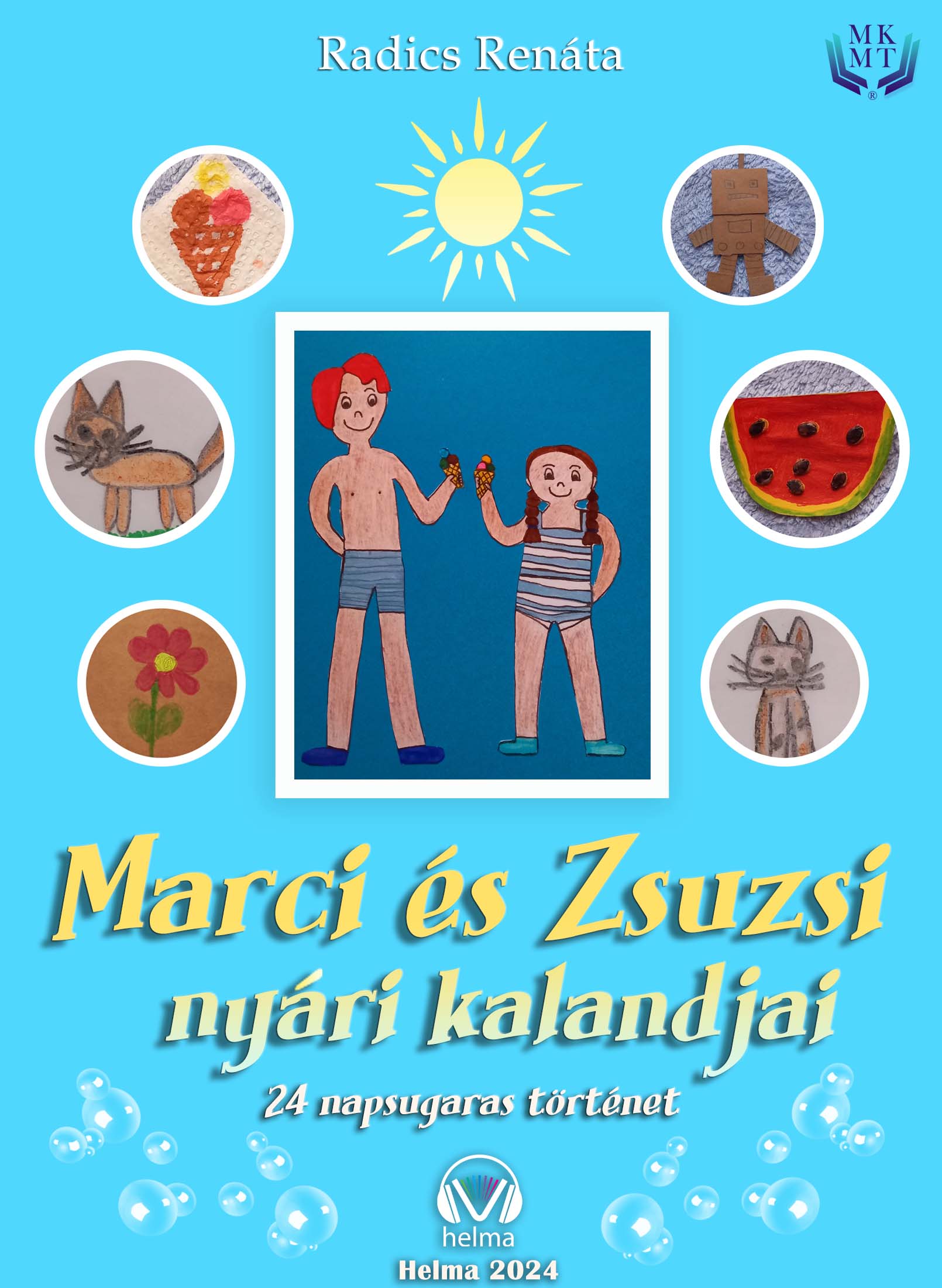 Radics Renáta - Marci és Zsuzsi nyári kalandjai [eKönyv: epub, mobi]