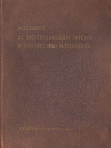Armuth András - Beszámoló az Építéstudományi Intézet 10 éves jubileumi ülésszakáról [antikvár]