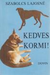 Szabolcs Lajosné - Kedves Kormi! [antikvár]