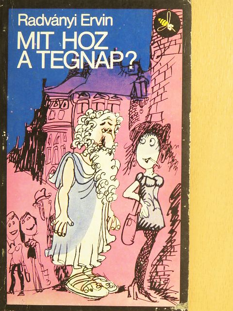 Radványi Ervin - Mit hoz a tegnap? [antikvár]