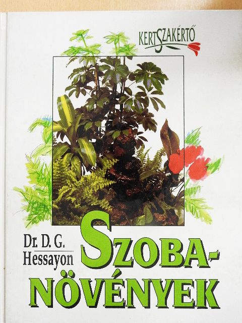 Dr. D. G. Hessayon - Szobanövények [antikvár]