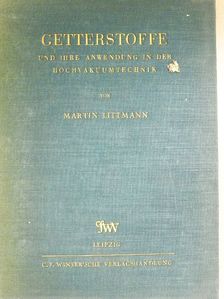 Martin Littmann - Getterstoffe und ihre Anwendung in der Hochvakuumtechnik [antikvár]