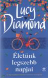 Lucy Diamond - Életünk legszebb napjai [antikvár]