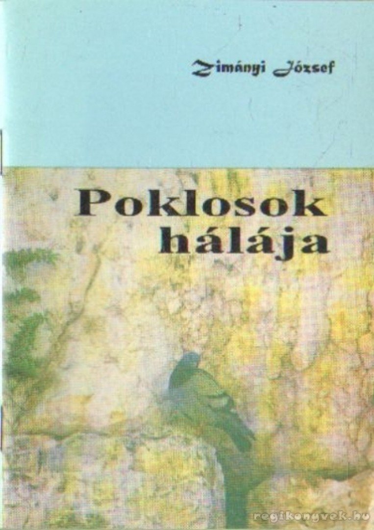 Zimányi József - Poklosok hálája [antikvár]