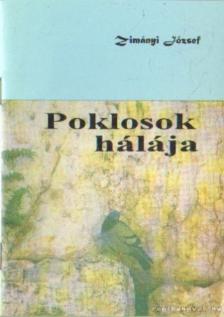 Zimányi József - Poklosok hálája [antikvár]