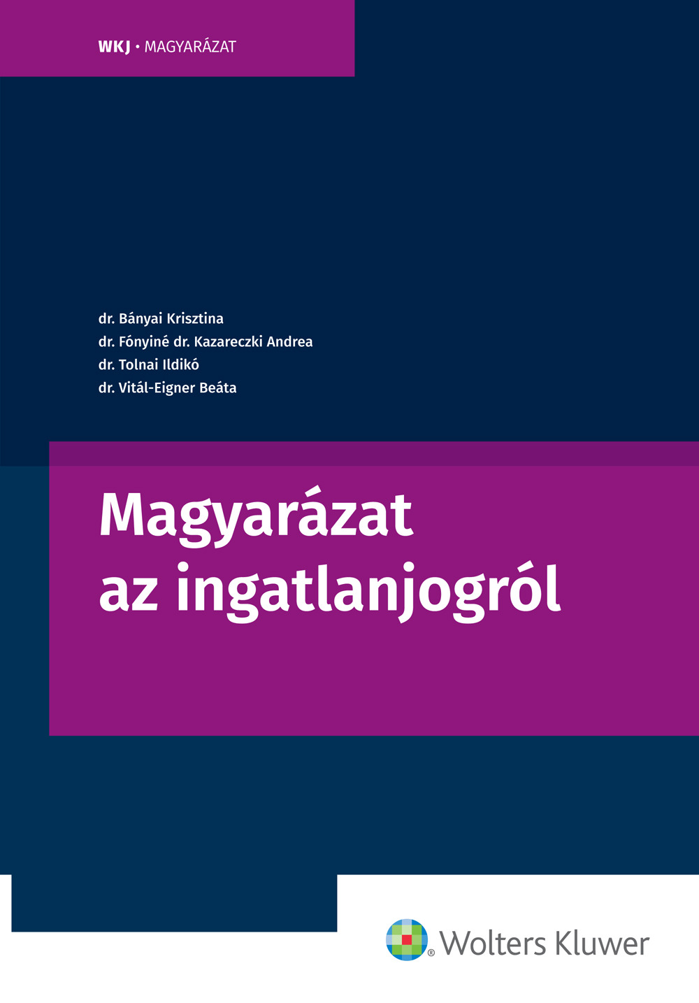 Krisztina dr. Bányai - Magyarázataz ingatlanjogról [eKönyv: epub, mobi]