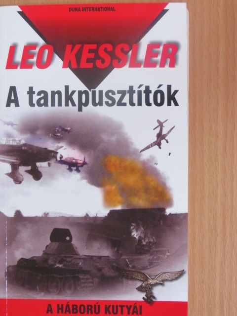 Leo Kessler - A tankpusztítók [antikvár]