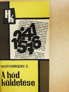 Mattyasovszky Jenő - A hód küldetése [antikvár]