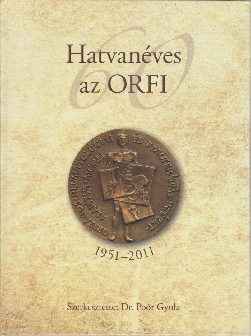 Poór Gyula - Hatvanéves az ORFI [antikvár]