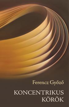 Ferencz Győző - Koncentrikus körök
