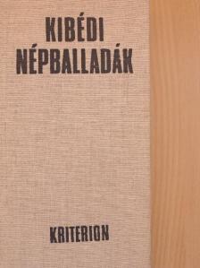 Kusztosné Szabó Piroska - Kibédi népballadák [antikvár]