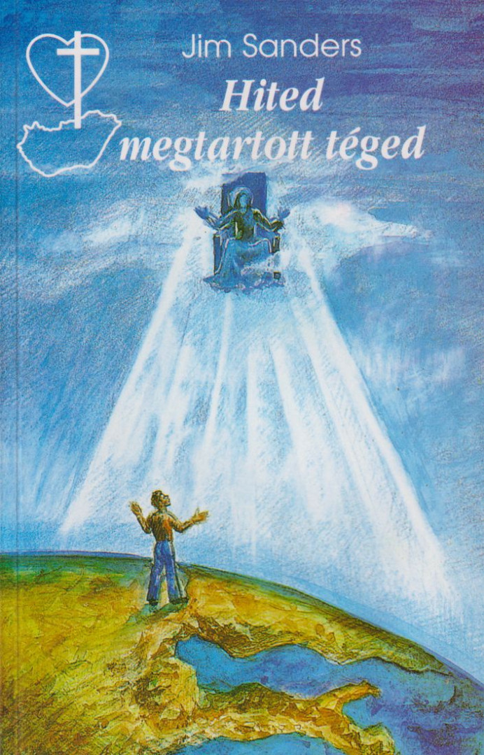 Jim Sanders - Hited megtartott téged [antikvár]