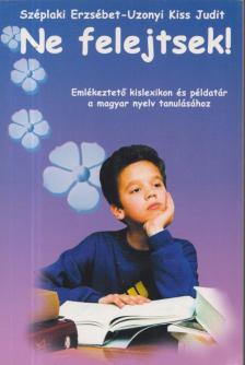 SZÉPLAKI ERZSÉBET - Ne felejtsek! [antikvár]