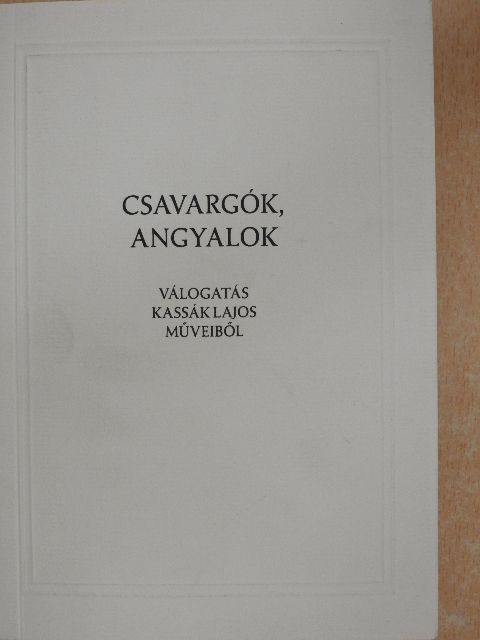 Kassák Lajos - Csavargók, angyalok [antikvár]