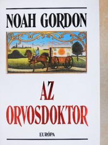 Noah Gordon - Az orvosdoktor [antikvár]