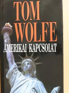 Tom Wolfe - Amerikai kapcsolat [antikvár]