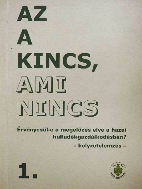 Horváth A. - Az a kincs, ami nincs 1. [antikvár]