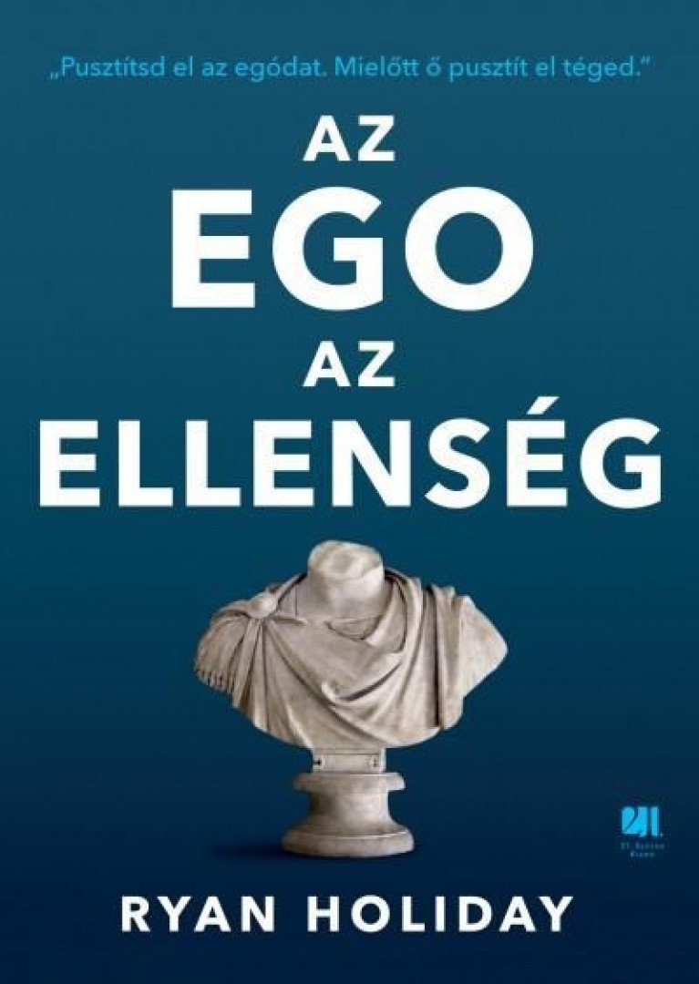 Ryan Holiday - Az ego az ellenség [antikvár]